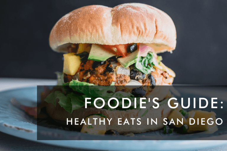 Foodie Approved, Healthy Eats in San Diego